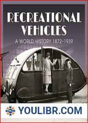 Recreational Vehicles A World History, 1872-1939 - BOOKS - TECHNOLOGY