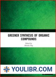 Greener Synthesis of Organic Compounds - BOOKS - TECHNICAL SCIENCES