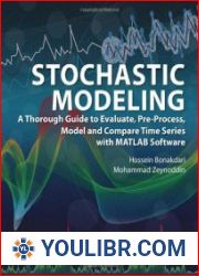 Stochastic Modeling A Thorough Guide to Evaluate, Pre-Process, Model and Compare Time Series with MATLAB Software - BOOKS - PROGRAMMING