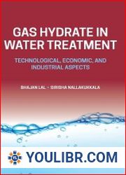 Gas Hydrate in Water Treatment Technological, Economic, and Industrial Aspects - BOOKS - TECHNICAL SCIENCES