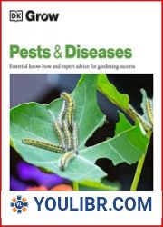 Grow Pests & Diseases Essential Know-how and Expert Advice for Gardening Success - BOOKS - VEGETABLE GARDEN AND FARMING