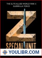 Z Special Unit The Elite Allied World War II Guerrilla Force - BOOKS - MILITARY HISTORY