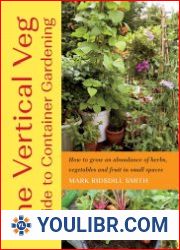 The Vertical Veg Guide to Container Gardening How to Grow an Abundance of Herbs, Vegetables and Fruit in Small Spaces - BOOKS - VEGETABLE GARDEN AND FARMING