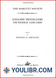 English Travellers to Venice 1450-1600 - BOOKS - HISTORY