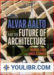 Alvar Aalto and the Future of Architecture - BOOKS - DESIGN AND ARCHITECTURE