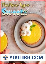 The New Type Sweets with Old-School Pastries with an Insanely Delicious Twist Two Chefs. 70+ Pastries. Unlimited Flavor - BOOKS - COOKING