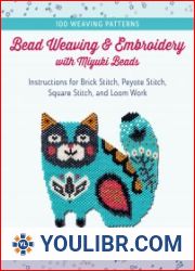 Bead Weaving and Embroidery with Miyuki Beads - BOOKS - HOBBIES