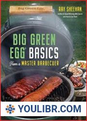 Big Green Egg Basics from a Master Barbecuer - BOOKS - COOKING