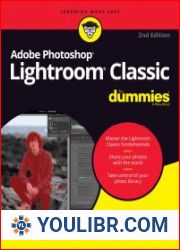 Adobe Photoshop Lightroom Classic For Dummies, 2nd Edition - BOOKS - PHOTOSHOP AND GRAPHICS