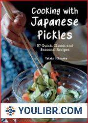 Cooking with Japanese Pickles 97 Quick, Classic and Seasonal Recipes - BOOKS - COOKING