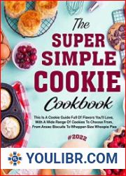 The #2022 Super Simple Cookie Cookbook For The Holiday - BOOKS - COOKING