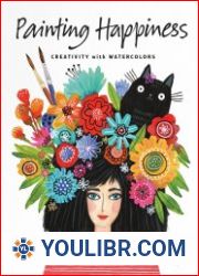 Painting Happiness Creativity with Watercolors - BOOKS - PAINTING AND DRAWING