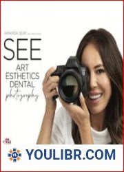 SEE - Art Esthetics Dental Photography - BOOKS - PHOTO-VIDEO