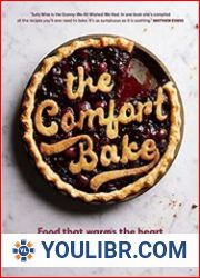 The Comfort Bake Food that warms the heart - BOOKS - COOKING