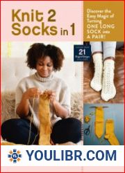 Knit 2 Socks in 1 Discover the Easy Magic of Turning One Long Sock into a Pair! - BOOKS - HOBBIES