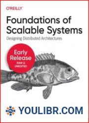 Foundations of Scalable Systems (Seventh Early Release) - BOOKS - PROGRAMMING