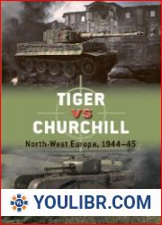 Tiger vs Churchill North-West Europe, 1944-45 - BOOKS - MILITARY HISTORY