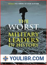 The Worst Military Leaders in History - BOOKS - MILITARY HISTORY