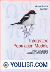 Integrated Population Models Theory and Ecological Applications with R and JAGS - BOOKS - PROGRAMMING