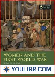 Women and the First World War (Seminar Studies), 2nd Edition - BOOKS - MILITARY HISTORY