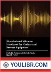 Flow-Induced Vibration Handbook for Nuclear and Process Equipment - BOOKS - TECHNICAL SCIENCES