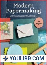 Modern Papermaking Techniques in Handmade Paper, 13 Projects - BOOKS - PROFESSIONS AND CRAFTS