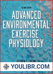 Advanced Environmental Exercise Physiology. Second Edition - BOOKS - SCIENCE AND STUDY