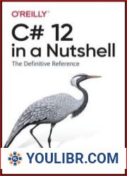 C# 12 in a Nutshell The Definitive Reference - BOOKS - PROGRAMMING