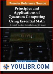 Principles and Applications of Quantum Computing Using Essential Math - BOOKS - PROGRAMMING