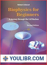 Biophysics for Beginners A Journey through the Cell Nucleus, Second Edition - BOOKS - NATURAL SCIENCES