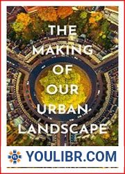 The Making of Our Urban Landscape - BOOKS - DESIGN AND ARCHITECTURE