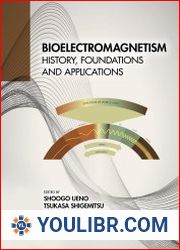 Bioelectromagnetism History, Foundations and Applications - BOOKS - NATURAL SCIENCES