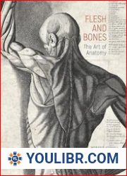 Flesh and Bones The Art of Anatomy - BOOKS - PAINTING AND DRAWING