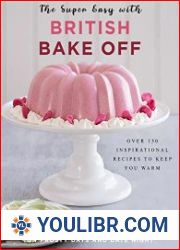 The Super Easy with British Bake Off - BOOKS - COOKING