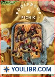 Foolproof Picnic 60 Delightful Dishes to Enjoy Outdoors - BOOKS - COOKING