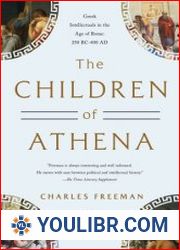 The Children of Athena Greek Intellectuals in the Age of Rome 250 BC-400 AD - BOOKS - HISTORY