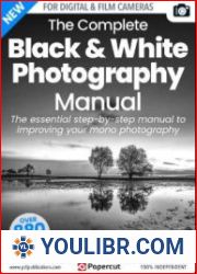 Black & White Photography Complete Manual - 20th Edition, 2023 - BOOKS - PHOTO-VIDEO