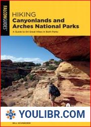 Hiking Canyonlands and Arches National Parks A Guide to 64 Great Hikes in Both Parks, 5th Edition - BOOKS - MISCELLANEOUS