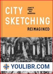 City Sketching Reimagined Ideas, exercises, inspiration - BOOKS - PAINTING AND DRAWING