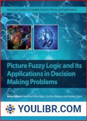 Picture Fuzzy Logic and Its Applications in Decision Making Problems - BOOKS - PROGRAMMING