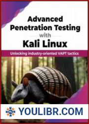 Advanced Penetration Testing with Kali Linux Unlocking industry-oriented VAPT tactics - BOOKS - NETWORK TECHNOLOGIES