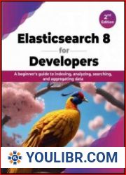 Elasticsearch 8 for Developers A beginner