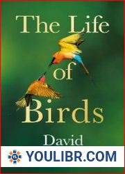 The Life of Birds - BOOKS - NATURAL SCIENCES