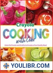 Crayola Cooking with Color - BOOKS - COOKING