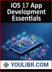 iOS 17 App Development Essentials Developing iOS 17 Apps with Xcode 15, Swift, and SwiftUI - BOOKS - PROGRAMMING