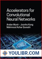 Accelerators for Convolutional Neural Networks - BOOKS - PROGRAMMING