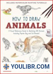 How to Draw Animals A Visual Reference Guide to Sketching 100 Animals Including Popular Dog and Cat Breeds! - BOOKS - PAINTING AND DRAWING