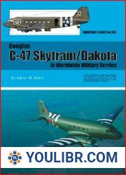 Douglas C-47 Skytrain/Dakota in Worldwide Military Service - BOOKS - MILITARY HISTORY