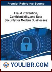 Fraud Prevention, Confidentiality, and Data Security for Modern Businesses - BOOKS - OS AND DB