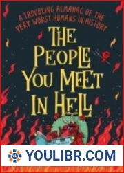 The People You Meet in Hell A Troubling Almanac of the Very Worst Humans in History - BOOKS - HISTORY